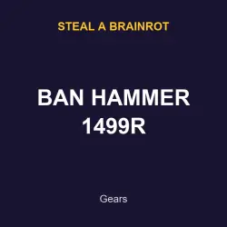 BAN HAMMER 1499R | SAB | Steal a Brainrot — Roblox, лот №217581