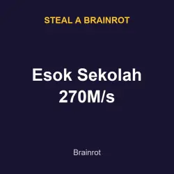 Esok Sekolah 270M/s | SAB | Steal a Brainrot — Roblox, лот №217650