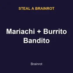 Mariachi + Burrito Bandito | SAB | Steal a Brainrot — Roblox, лот №217761