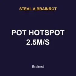 POT HOTSPOT 2.5M/S | SAB | Steal a Brainrot — Roblox, лот №217787