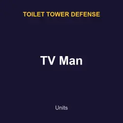 TV Man | TTD | Toilet Tower Defense