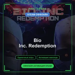 Bio Inc. Redemption — STEAM ОФФЛАЙН аккаунт | Одиночная игра