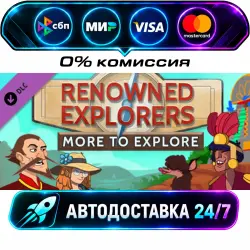 Renowned Explorers: More To Explore DLC STEAM RU + WORLD AUTO-DELIVERY 24/7