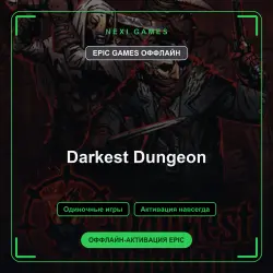 Darkest Dungeon — EPIC GAMES ОФФЛАЙН аккаунт | Одиночная игра