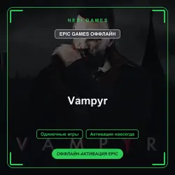 Vampyr — EPIC GAMES OFFLINE account | Single-player