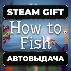 How to Fish Steam • RU + WORLD