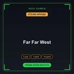 Far Far West | RENT 3/7/14 DAYS | STEAM ACCOUNT
