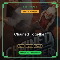 Chained Together | RENT 3/7/14 DAYS | STEAM ACCOUNT