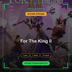 For The King II | RENT 3/7/14 DAYS | STEAM ACCOUNT