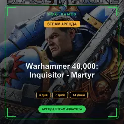 АРЕНДА 3/7/14 ДНЕЙ | STEAM АККАУНТ | Warhammer 40,000: Inquisitor - Martyr
