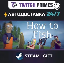 Ru+CIS+China "How to Fish" Steam Gift auto-delivery 24/7