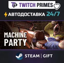 Ru+CIS+China "Machine Party" Steam Gift auto-delivery 24/7