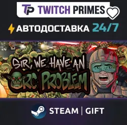 Ru+CIS+China "Sir, We Have an Orc Problem" Steam Gift auto-delivery 24/7