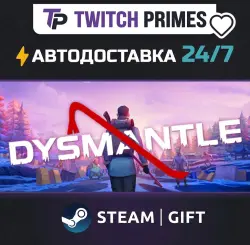 DYSMANTLE · STEAM GIFT · АВТОДОСТАВКА