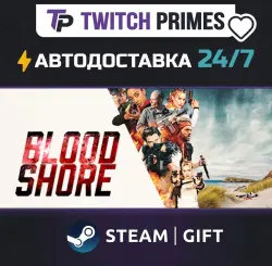 Ru+СНГ+Китай "Bloodshore" Steam Gift автовыдача 24/7