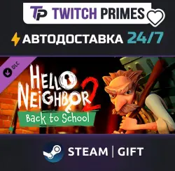 Ru+СНГ+Китай "Hello Neighbor 2: Back to School DLC" Steam Gift автовыдача 24/7