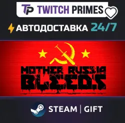 Ru+СНГ+Китай "Mother Russia Bleeds" Steam Gift автовыдача 24/7