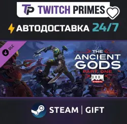 Ru+СНГ+Китай "DOOM Eternal: The Ancient Gods - Part One" Steam Gift автовыдача 24/7