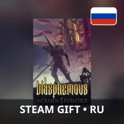 BLASPHEMOUS ALL EDITIONS | STEAM GIFT RU | AUTO 24/7