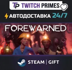 Ru+СНГ+Китай "FOREWARNED" Steam Gift автовыдача 24/7