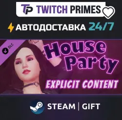 Ru+СНГ+Китай "DLC House Party - Explicit Content Add-On" Steam Gift автовыдача 24/7