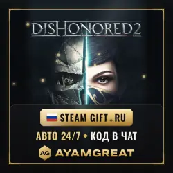DISHONORED 2 | STEAM GIFT RU | AUTO 24/7