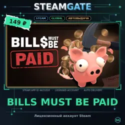 Bills Must Be Paid — Steam offline access, 30 days
