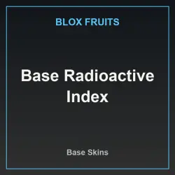 Base Radioactive Index (Base Skin) — Roblox, лот №218060
