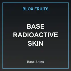Base Radioactive Skin (Base Skin) — Roblox, лот №218061