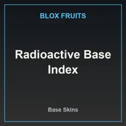 Radioactive Base Index (Base Skin) — Roblox, лот №218312