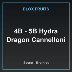 4B - 5B Hydra Dragon Cannelloni (Секретный персонаж) — Roblox, лот №219328