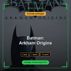 Batman: Arkham Origins | RENT 3/7/14 DAYS | STEAM ACCOUNT