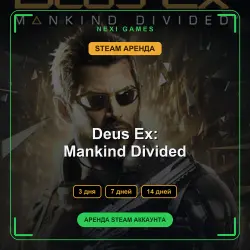 Deus Ex: Mankind Divided | RENT 3/7/14 DAYS | STEAM ACCOUNT
