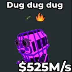 Dug dug dug [ 525M s] (Секретный персонаж) — Roblox, лот №227701