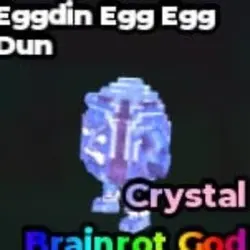 Eggdin Egg Egg Dun Crystal (Brainrot God персонаж) — Roblox, лот №227839