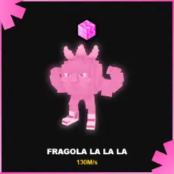 Fragola La La La 130M s Candy (Секретный персонаж) — Roblox, лот №228598