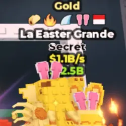 Gold La Easter Grande 1.1B s (Секретный персонаж) — Roblox, лот №230942