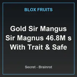Gold Sir Mangus Sir Magnus 46.8M s With Trait & Safe (Секре… — Roblox, лот №231457