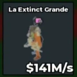 La Extinct Grande 141M s (Секретный персонаж) — Roblox, лот №233285