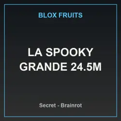 LA SPOOKY GRANDE 24.5M (Секретный персонаж) — Roblox, лот №234008