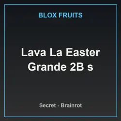 Lava La Easter Grande 2B s (Секретный персонаж) — Roblox, лот №234623