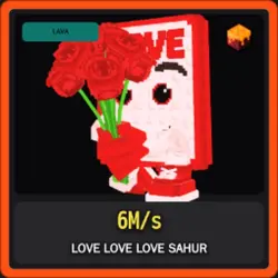 Lava Love Love Love Sahur 6M s (Секретный персонаж) — Roblox, лот №234694