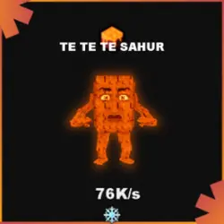 Lava Te Te Te Sahur 76K s (Мифический персонаж) — Roblox, лот №234844