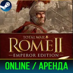 TOTAL WAR ROME II - EMPEROR EDITION | АРЕНДА 3-30 ДНЕЙ | ОНЛАЙН | STEAM PC