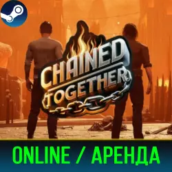 CHAINED TOGETHER | RENT 3-30 DAYS | ONLINE | STEAM PC
