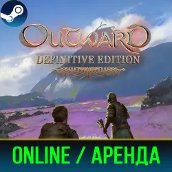 OUTWARD DEFINITIVE EDITION | АРЕНДА 3-30 ДНЕЙ | ОНЛАЙН | STEAM PC
