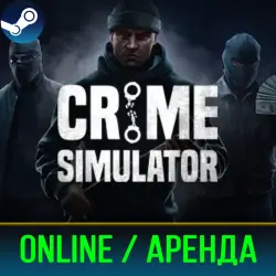 CRIME SIMULATOR | RENT 3-30 DAYS | ONLINE | STEAM PC