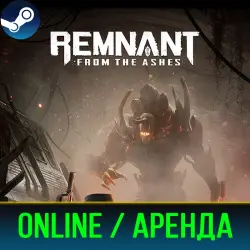 REMNANT FROM THE ASHES | АРЕНДА 3-30 ДНЕЙ | ОНЛАЙН | STEAM PC