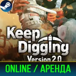KEEP DIGGING | АРЕНДА 3-30 ДНЕЙ | ОНЛАЙН | STEAM PC