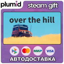 over the hill Steam Gift / Россия + МИР / АВТО